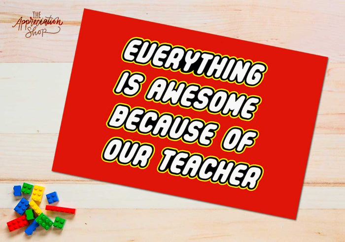"Everything is Awesome because of our Teacher" poster - The Appreciation Shop