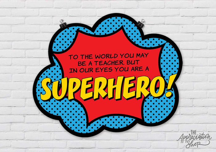 "In Our Eyes You Are a Superhero" Poster - The Appreciation Shop