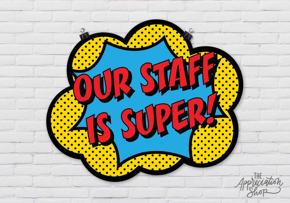 "Our Staff is Super" Poster - The Appreciation Shop